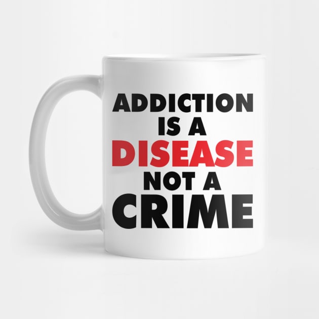 Addiction Disease Drugs Not Crime Reform Justice Social Issue by Mellowdellow